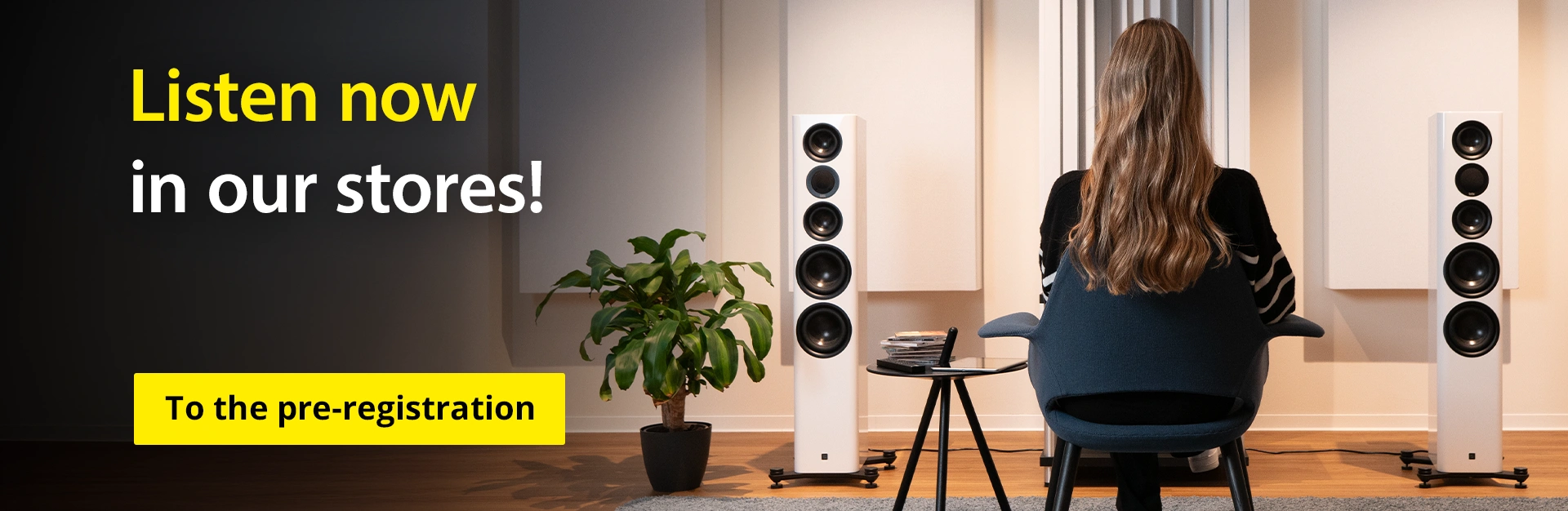 Test listening in our stores - To book in advance