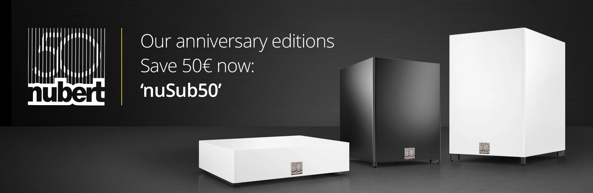 Subwoofer discount campaign Discount campaign subwoofer - with code nuSub50 50€ discount on our subwoofers