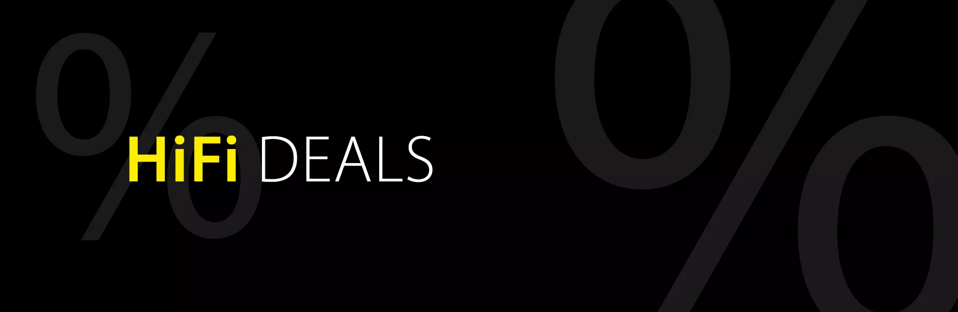 Header HiFi Deals Header HiFi Deals