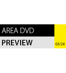 Area DVD Preview 03/2024 Area DVD Preview 03/2024