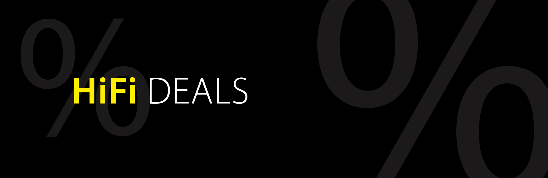 Header HiFi Deals Header HiFi Deals