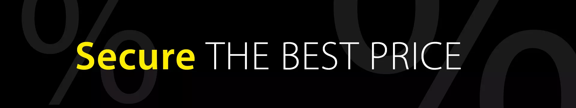 Secure the best price Secure the best price