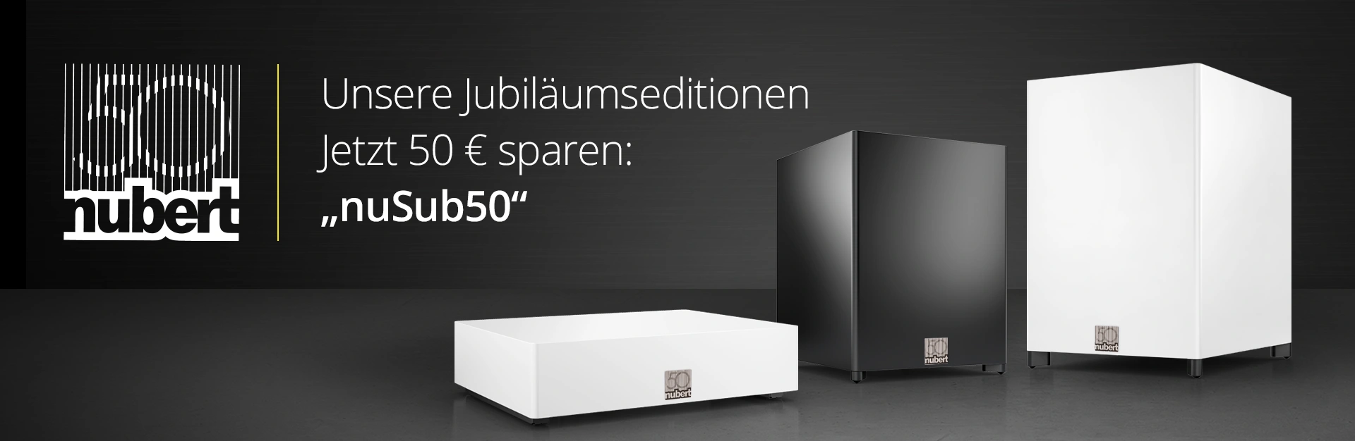 Rabattaktion Subwoofer Rabattaktion Subwoofer - mit Code nuSub50 50€ Rabatt auf unsere Subwoofer